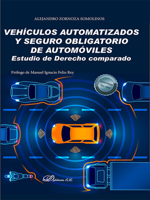 cover image of Vehículos automatizados y seguro obligatorio de automóviles. Estudio de derecho comparado